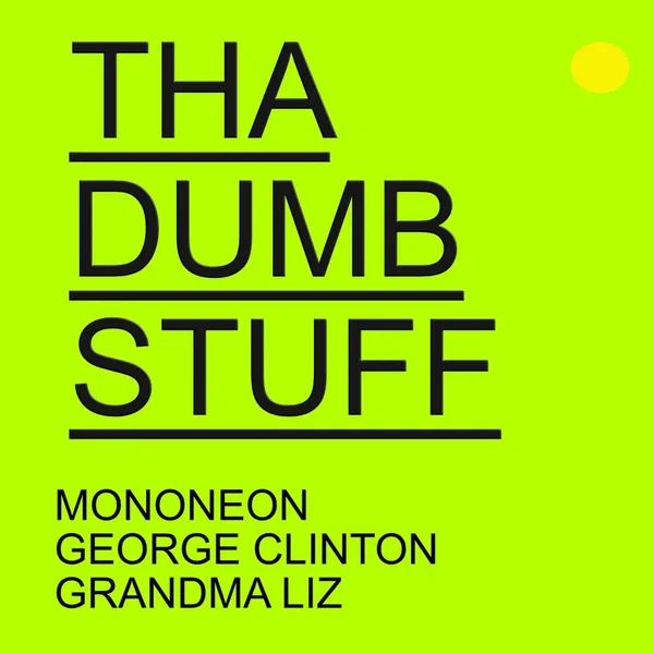 THA DUMB STUFF