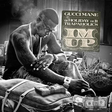 I’m Up by Gucci Mane - album cover