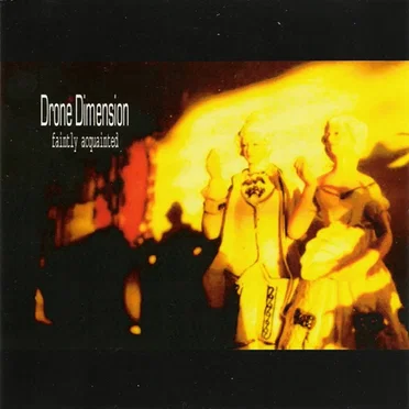 Faintly Acquainted by Drone Dimension - album cover