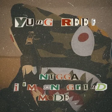 Nigga I’m on GrindMode by Yung Reef - album cover