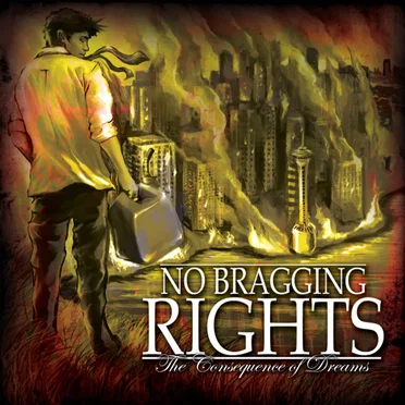 The Consequence of Dreams by No Bragging Rights - album cover
