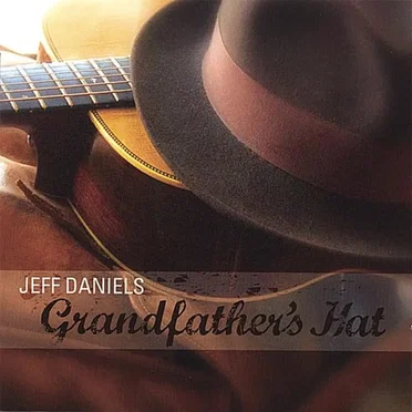 Grandfather's Hat by Jeff Daniels - album cover