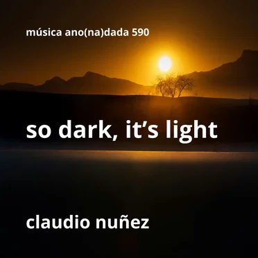 So Dark, It's Light by Claudio Nuñez - album cover