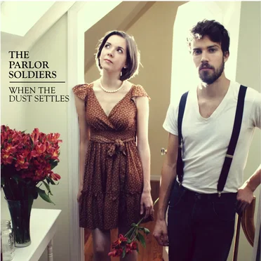 When the Dust Settles by The Parlor Soldiers - album cover