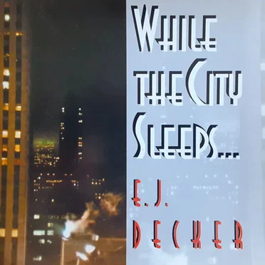 While the City Sleeps... by E.J. Decker - album cover
