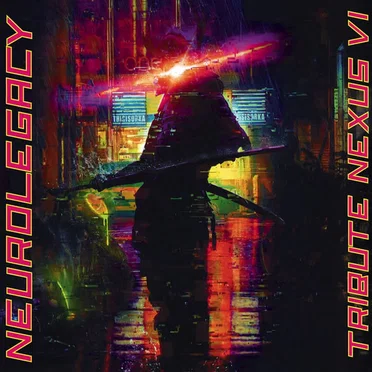 NeuroLegacy - Tribute Nexus VI by Various Artists - album cover
