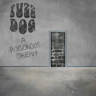 A Poisonous Dream by Fuzz Dog - album cover