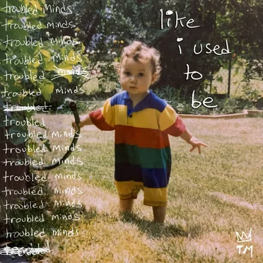 like i used to be by Troubled Minds - album cover