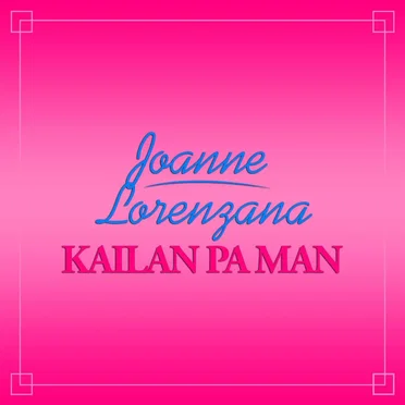 Kailan Pa Man