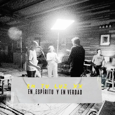 En Tu Luz by En Espíritu y En Verdad - album cover