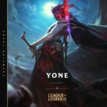 Yone, The Unforgotten