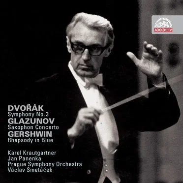 Dvořák: Symphony no. 3 / Glazunov: Saxophone Concerto / Gershwin: Rhapsody in Blue