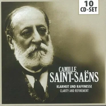 Camille Saint‐Saëns: Klarheit und Raffinesse (Clarity and Refinement)
