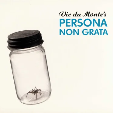 Vic du Monte’s Persona Non Grata