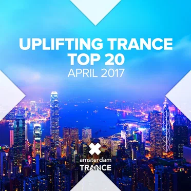 Uplifting Trance Top Twenty: April 2017 by Various Artists - album cover