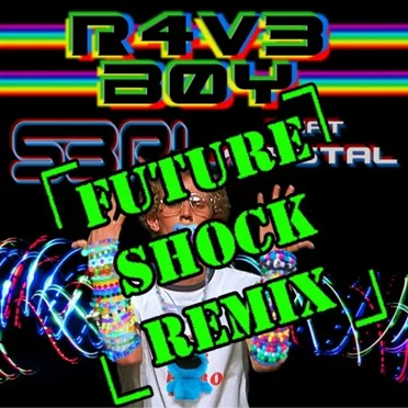R4V3 B0Y (Future Shock remix)