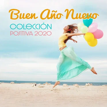 Buen Año Nuevo: Colección Positiva 2020 by Various Artists - album cover
