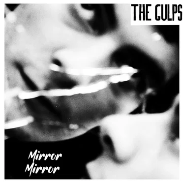 Mirror Mirror by The Gulps - album cover
