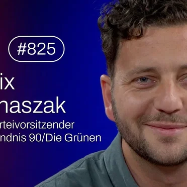 Jung & Naiv #825, „Parteivorsitzender der Grünen, Felix Banaszak“ by Tilo Jung - album cover