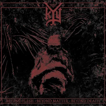 Beyond Flesh - Beyond Matter - Beyond Death by Kyy - album cover