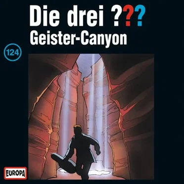 Die drei ??? 124: Geister-Canyon by Die drei ??? - album cover