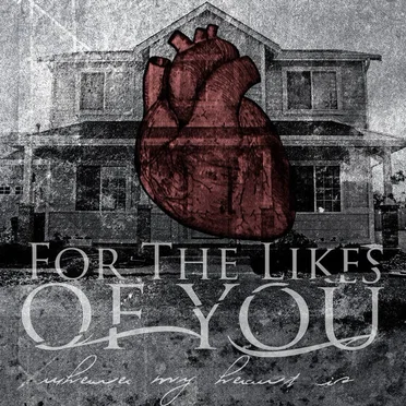 Where My Heart Is by For the Likes of You - album cover
