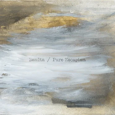 Pure Escapism by Baulta - album cover