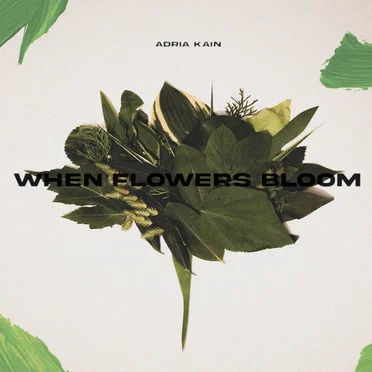 When Flowers Bloom by Adria Kain - album cover