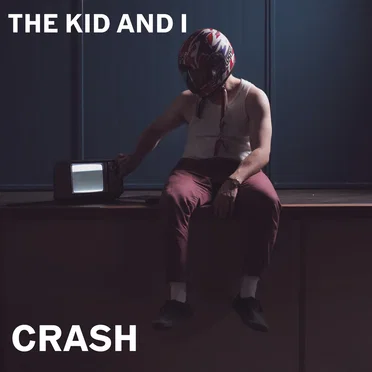 CRASH by The Kid and I - album cover