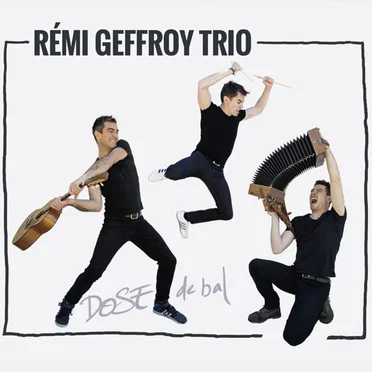 Dose de bal by Rémi Geffroy Trio - album cover