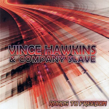 Roads to Freedom by Vince Hawkins & Company Slave - album cover