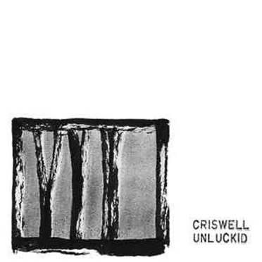 Criswell / Unluckid by Criswell - album cover