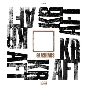 Kraft by Glashaus - album cover
