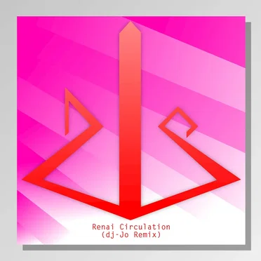 Renai Circulation (dj-Jo remix)