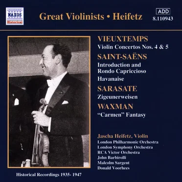 Vieuxtemps: Violin Concertos nos. 4 & 5 / Saint-Saëns: Introduction and Rondo Capriccioso / Havanaise / Sarasate: Zigeunerweisen / Waxman: "Carmen" Fantasy