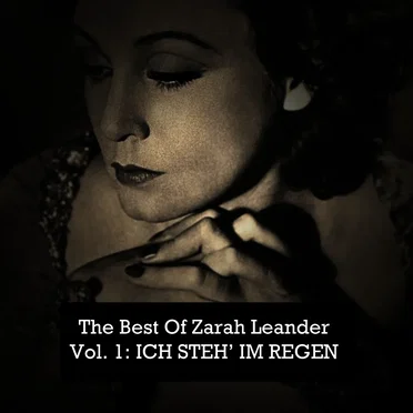 The Best of Zarah Leander Vol. 1: Ich steh' im Regen