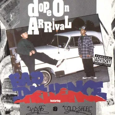 Dope on Arrival by Bad Influence - album cover