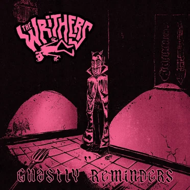 Ghastly Reminders by The Writhers - album cover