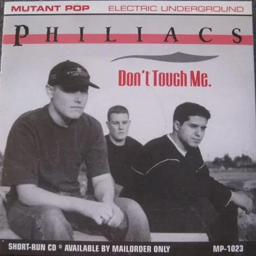 Don't Touch Me. by Philiacs - album cover