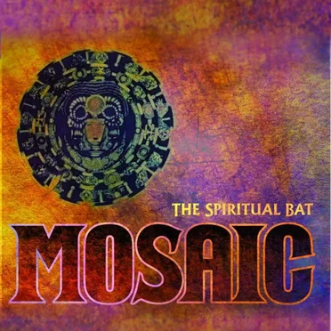 Mosaic by The Spiritual Bat - album cover