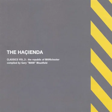 The Haçienda. Classics Vol. 3: The Republic of MANIchester by Various Artists - album cover
