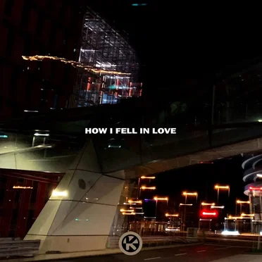 How I Fell in Love (Extended Mix)