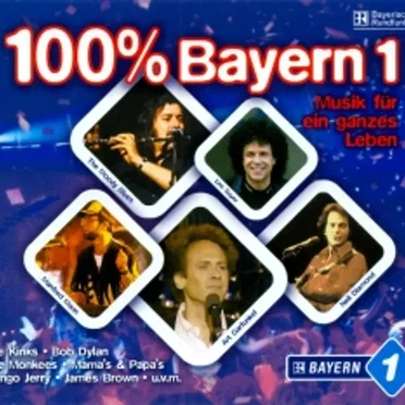100% Bayern 1: Musik für ein ganzes Leben by Various Artists - album cover