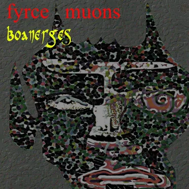 Boanerges by Fyrce Muons - album cover