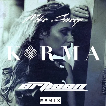 Karma (Artisan remix) by Mike Sweep - album cover