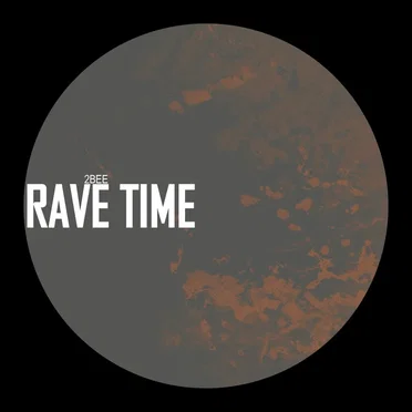 Rave Time by 2bee - album cover
