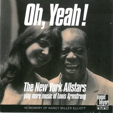 Oh, Yeah: The New York Allstars Play More Music of Louis Armstrong