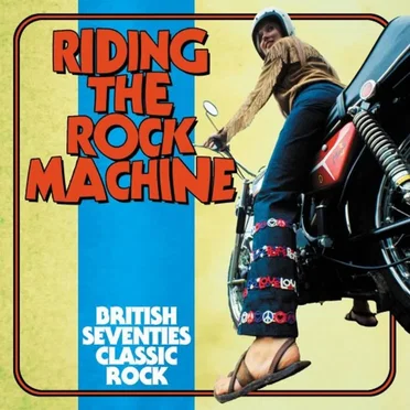 Riding the Rock Machine: British Seventies Classic Rock by Various Artists - album cover