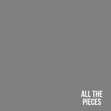 All the Pieces by Aftertheparty - album cover