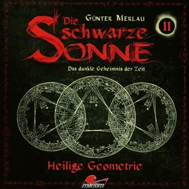 Die schwarze Sonne 11: Heilige Geometrie by Günter Merlau - album cover